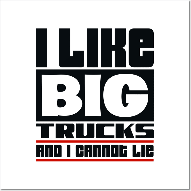 I like big trucks and I cannot lie Wall Art by colorsplash